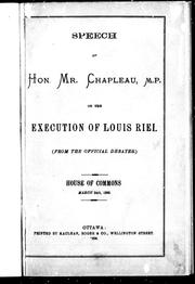 Cover of: Speech of Hon. Mr. Chapleau, M.P. on the execution of Louis Riel | Chapleau, J. A. Sir