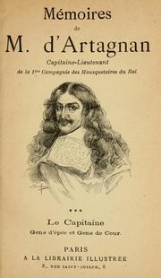 Cover of: Mémoires de M. d'Artagnan: capitaine-lieutenant de la 1ère compagnie des mousquetaires du roi ...