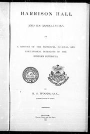 Cover of: Harrison Hall and its associations, or, A history of the municipal, judicial, and educational interests of the western peninsula | R. S. Woods