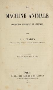 Cover of: La machine animale, locomotion terrestre et aienne by Étienne-Jules Marey