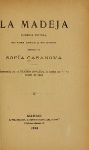 Cover of: La madeja: comedia frívola en tres actos y en prosa