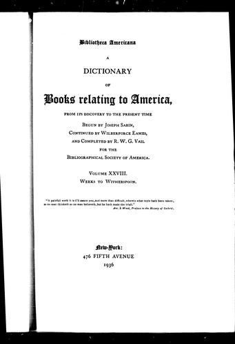 A dictionary of books relating to America by Joseph Sabin