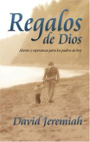 Cover of: Regalos de Dios: Words of encouragement and hope for the parents of today