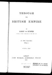 Through the British Empire by Hübner, Alexander Graf von, Hübner, Joseph Alexander Graf von