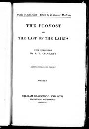 The provost ; and, The last of the lairds by John Galt