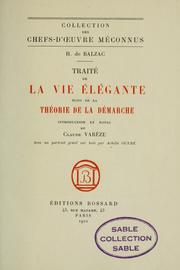 Cover of: Traité de la vie élégante: suivi de la Théorie de la démarche