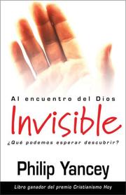 Cover of: Alcanzando al Dios Invisible by Philip Yancey