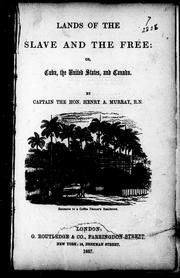 Cover of: Lands of the slave and the free, or, Cuba, the United States and Canada