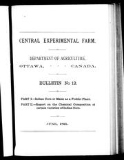 Cover of: Indian corn or maize as a fodder plant / by Wm. Saunders.  Report on the chemical composition of certain varieties of Indian corn / by Frank T. Shutt