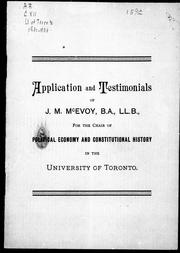 Cover of: Application and testimonials of J.M. McEvoy, B.A., LL. B., for the Chair of Political and Constitutional History in the University of Toronto