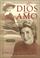 Cover of: El Dios que Yo Amo (The God I Love)