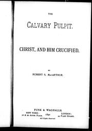 Cover of: The Calvary pulpit by Robert Stuart MacArthur