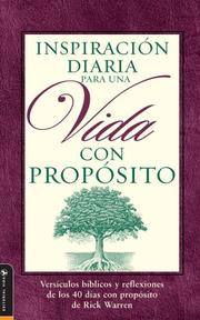 Cover of: Inspiracion Diaria para una Vida con Proposito:  Versiculos biblicos y reflexiones de los 40 Dias con Proposito