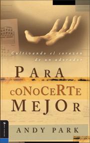 Cover of: Para Conocerte Mejor, Cultivando el corazón de un adorador