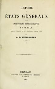 Cover of: Histoire des États généraux et des institutions représentatives en France depuis l'origine de la monarchie jusqu'à 1789