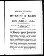 Cover of: Practical suggestions as to instruction in farming in the United States and Canada: a self-supporting occupation and opening in life for gentlemen's sons.