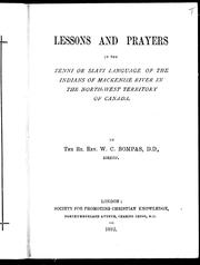 Cover of: Lessons and prayers in the Tenni or Slavi language of the Indians of Mackenzie River in the North-West Territory of Canada by William Carpenter Bompas