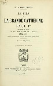 Cover of: Le fils de la grande Catherine Paul Ier: sa vie, son règne et sa mort, 1754-1801.