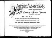 Cover of: America's wonderlands: a pictorial and descriptive history of our country's scenic marvels as delineated by pen and camera