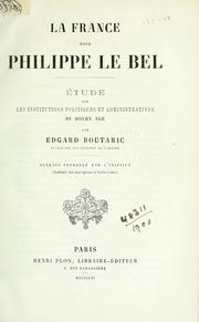 Cover of: La France sous Philippe le Bel by Edgard Boutaric