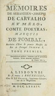 Cover of: Mémoires de Sébastien-Joseph de Carvalho et Mélo: comte d'Oeyras, marquis de Pombal, secrétaire d'état & premier ministre du roi de Portugal Joseph I.