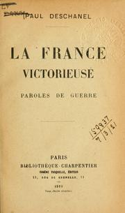 Cover of: La France victorieuse, paroles de guerre.