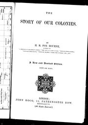 Cover of: The story of our colonies by Henry Richard Fox Bourne