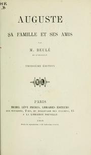 Cover of: Auguste, sa famille et ses amis. by Charles Ernest Beulé