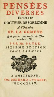 Cover of: Pensées diverses ecrites à un docteur de Sorbonne a l'occasion de la comete by Pierre Bayle