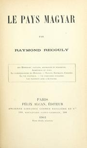 Cover of: Le pays magyar. by Raymond Recouly
