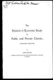 Cover of: The relation of economic study to public and private charity: inaugural lecture
