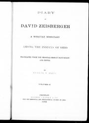 Cover of: Diary of David Zeisberger, a Moravian missionary among the Indians of Ohio by David Zeisberger, David Zeisberger