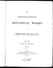 Cover of: The miscellaneous botanical works of Robert Brown by Robert Brown