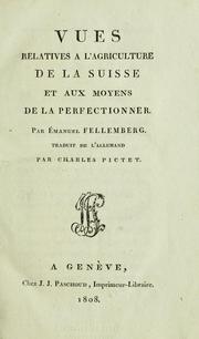Cover of: Vues relatives à l'agriculture de la Suisse et aux moyens de la perfectionner. by Philipp Emanuel von Fellenberg