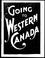 Cover of: Going to Western Canada