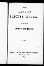 Cover of: The Canadian Baptist hymnal for the use of churches and families by 
