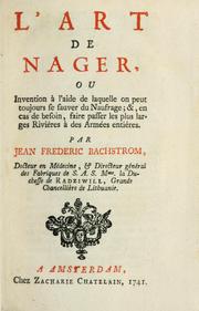 Cover of: L' art de nager by Johann Friedrich Bachstrom