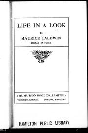 Cover of: Life in a look by Maurice S. Baldwin