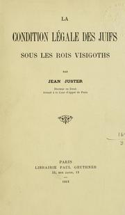 Cover of: La condition légale des juifs sous les rois visigoths. by Jean Juster