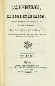 Cover of: L' orphelin, ou, La loge et le salon: pièce anecdotique en deux actes, et melée de vaudevilles