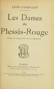 Cover of: Les dames du Plessis-Rouge: pièce en cinq actes et six tableaux.