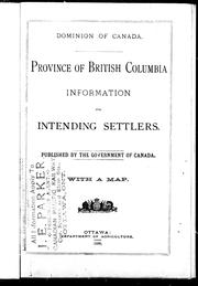 Cover of: Province of British Columbia, information for intending settlers