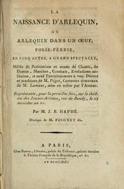 Cover of: La naissance d'Arlequin: ou, Arlequin dans un oeuf; folieféerie, en cinq actes, à grand spectacle