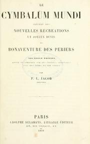 Cover of: Le cymbalum mundi, précédé des Nouvelles récréations et joyeux devis, de Bonaventure des Périers. by Bonaventure Des Périers