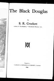 Cover of: The black Douglas by Samuel Rutherford Crockett, Samuel Rutherford Crockett