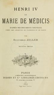 Cover of: Henri 4 et Marie de Médicis, d'après des documents nouveaux tirés des archives de Florence et de Paris.