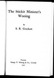 Cover of: The Stickit minister's wooing by by S.R. Crockett
