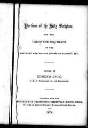 Cover of: Portions of the Holy Scripture for the use of the Esquimaux on the northern and eastern shores of Hudson's Bay by Edmund Peck