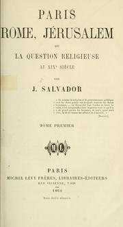 Cover of: Paris, Rome, Jérusalem: ou, La question religieuse au 19e siècle.