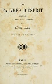 Cover of: Les pauvres d'esprit: comédie en trois actes, en prose.